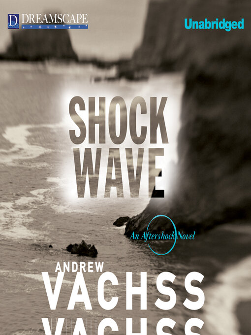 Title details for Shockwave by Andrew Vachss - Available